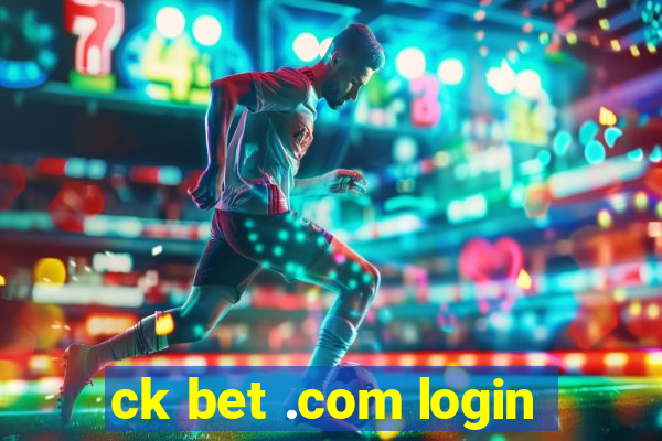 ck bet .com login